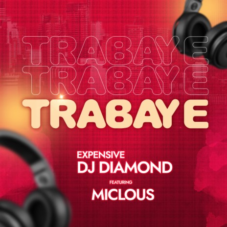 Trabaye ft. Miclous | Boomplay Music