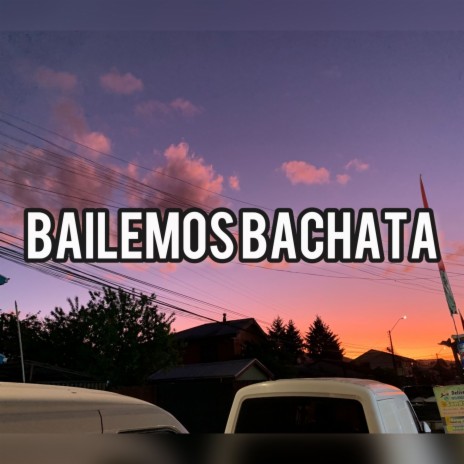 Bailemos bachata | Boomplay Music