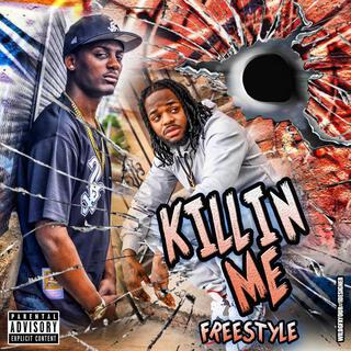 Killin Me Freestyle