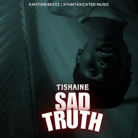 Sad Truth | Boomplay Music