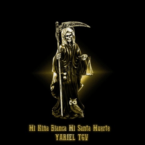 Mi Niña Blanca Mi Santa Muerte | Boomplay Music