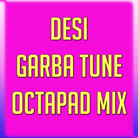 Desi Garba Tune