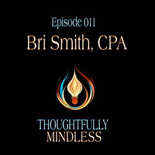 Financial Freedom and Wealth Strategies with Bri Smith, CPA