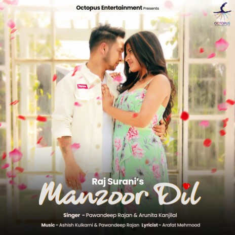 Manzoor Dil ft. Arunita Kanjilal | Boomplay Music