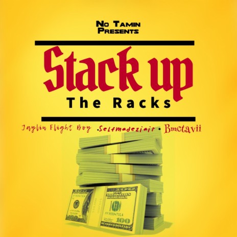 Stack Up the Racks ft. Selfmadeziair & Bmctavii