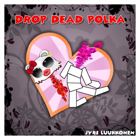 Drop Dead Polka | Boomplay Music