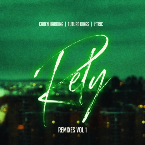 Rely (John Gibbons Remix) ft. Future Kings & L'Tric