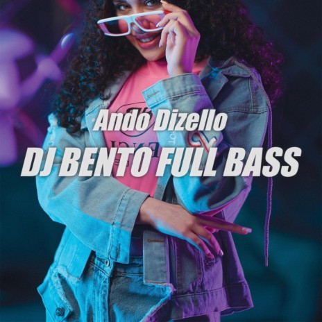 Dj Bento Full Bass (Remix) | Boomplay Music