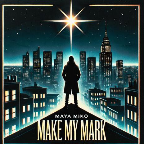 Make my mark | Boomplay Music