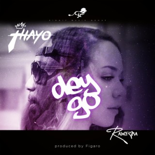 Dey Go ft. Rainezra lyrics | Boomplay Music