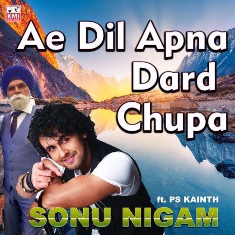 Ae dil apna dard chupa ke ft. PS Kainth | Boomplay Music