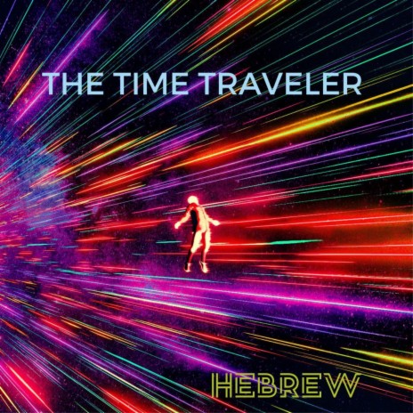 The Time Traveler | Boomplay Music