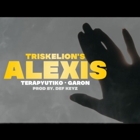 TRISKELION'S ALEXIS ft. Garon | Boomplay Music
