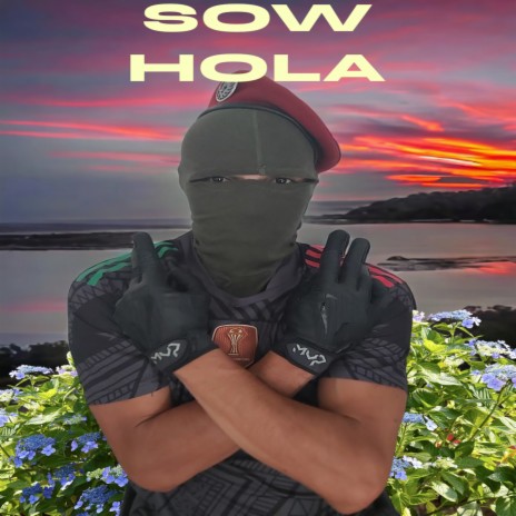 SOW HOLA | Boomplay Music