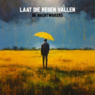 Laat Die Regen Vallen lyrics | Boomplay Music