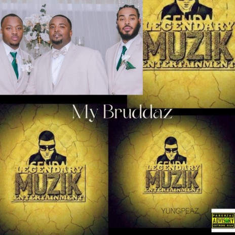 My Bruddaz | Boomplay Music