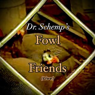 Fowl Friends (Live)