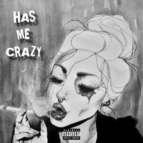 Has me crazy | Boomplay Music