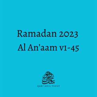 Ramadan '23 - Al An'aam v1-45