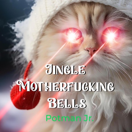 Jingle Motherfucking Bells | Boomplay Music
