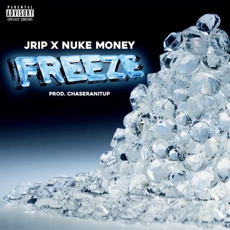 Freeze ft. Nuke Money | Boomplay Music