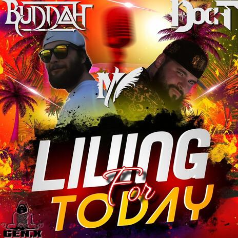 Living For Today ft. Doc T | Boomplay Music