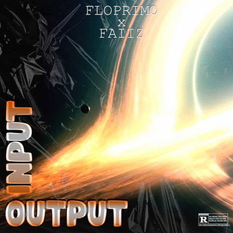 INPUT/OUTPUT ft. FAIIZ | Boomplay Music