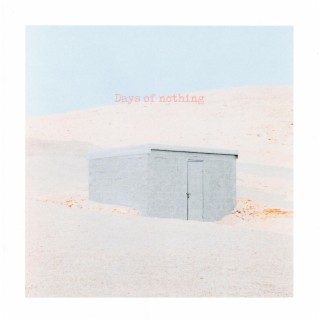 Days of Nothing