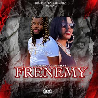 Frenemy ft. NisaF lyrics | Boomplay Music