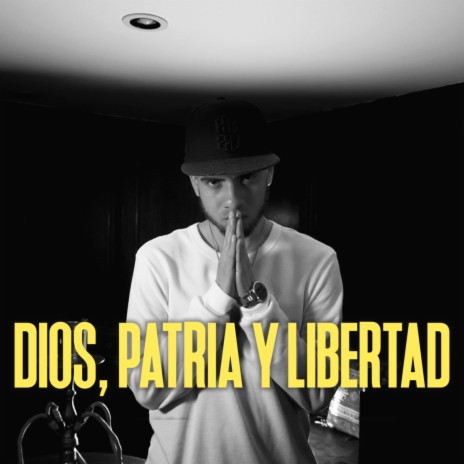 Dios, Patria y Libertad | Boomplay Music