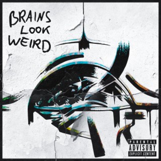 Brains Look Weird lyrics | Boomplay Music