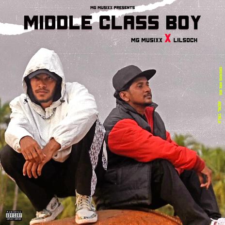 Middle Class Boy ft. Lilsoch | Boomplay Music