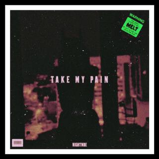 Take My Pain