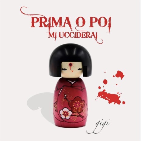 prima o poi mi ucciderai | Boomplay Music