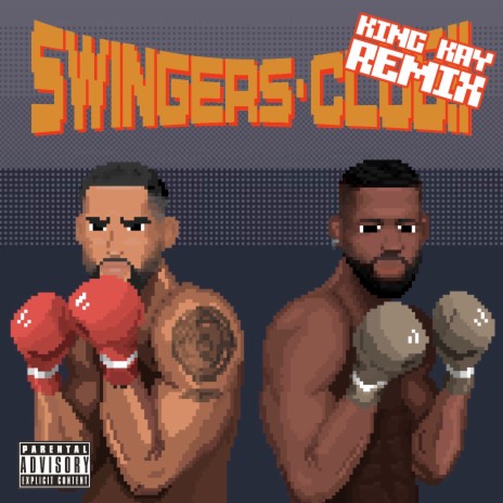 Swingers Club (King Kay Remix)