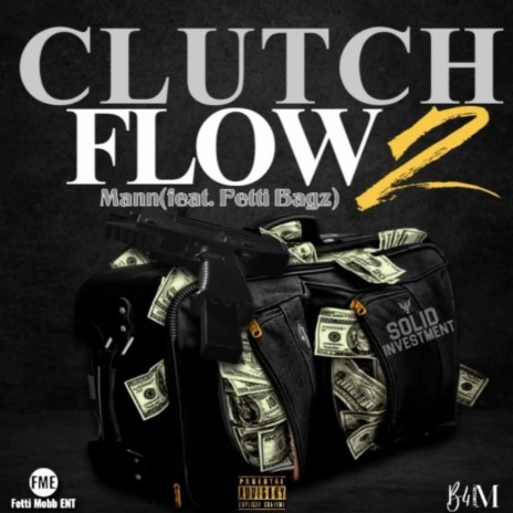 Clutch Flow 2 ft. Fetti Bagz | Boomplay Music