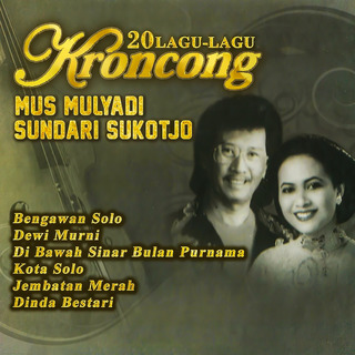 20 Lagu Keroncong Mus Mulyadi & Sundari Soekotjo