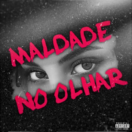 Maldade no Olhar ft. Jota | Boomplay Music