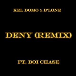 Deny (Remix)