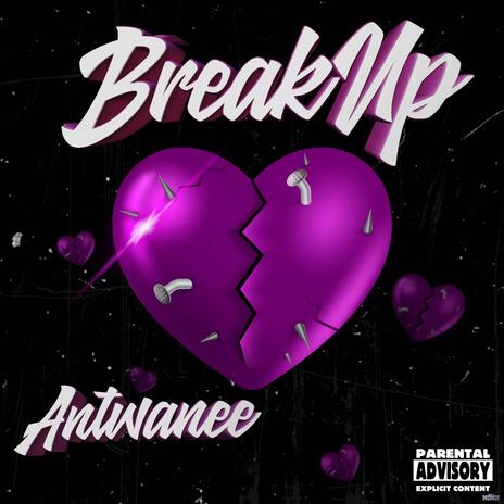 Break Up | Boomplay Music