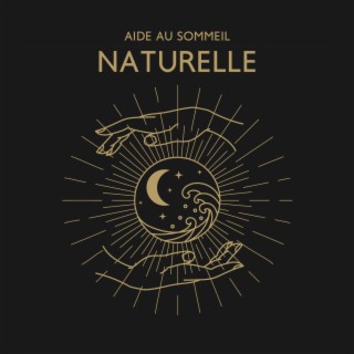 Aide au sommeil naturelle: Musique pour vous aider à vous endormir au son de la relaxation