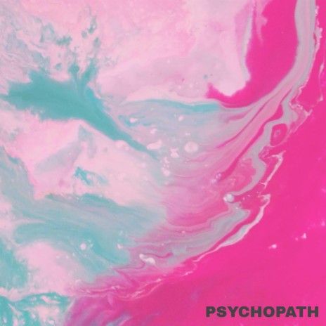 Psychopath | Boomplay Music