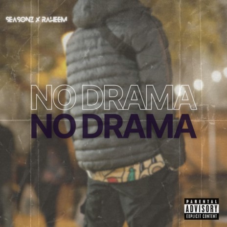 No Drama ft. Raheem