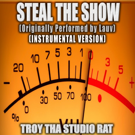 Steal The Show (Originally Performed by Lauv) (Instrumental Version)