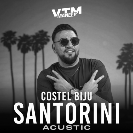 Santorini (Acustic) ft. Manele VTM | Boomplay Music