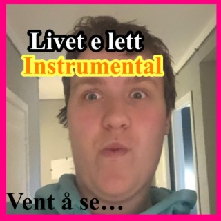 Livet e lett (Instrumental)