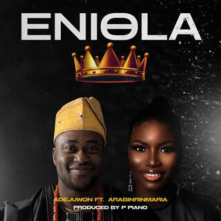 Eniola ft. Arabinrinmaria lyrics | Boomplay Music