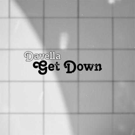 Get down | Boomplay Music