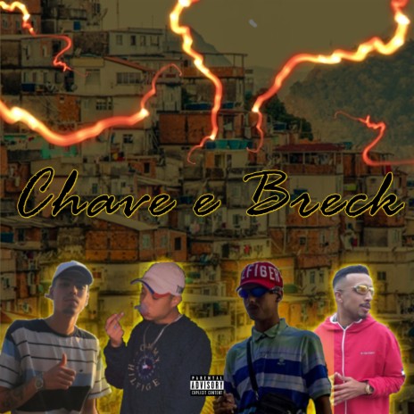 Chave e Breck ft. Mc Beiço da ZS, Mc Gui da Capital & MC Samuka SP | Boomplay Music