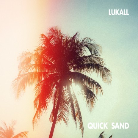 Quick Sand | Boomplay Music